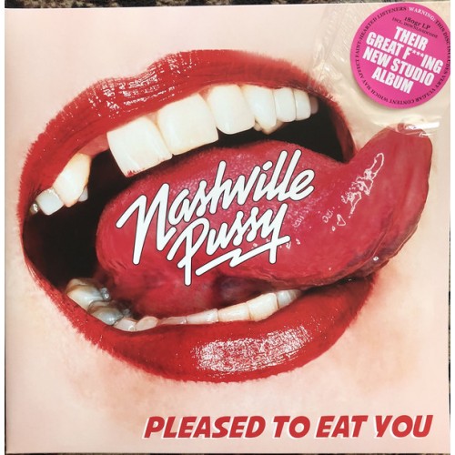 Виниловая пластинка Nashville Pussy — PLEASED TO EAT YOU (LP)