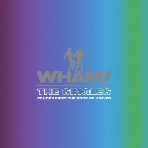 Виниловая пластинка WHAM! - Singles: Echoes From The Edge Of Heaven (Black Vinyl LP)