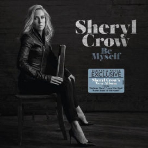 Виниловая пластинка Sheryl Crow BE MYSELF