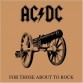 Виниловая пластинка AC/DC FOR THOSE ABOUT TO ROCK (WE SALUTE YOU) (Remastered/180 Gram)