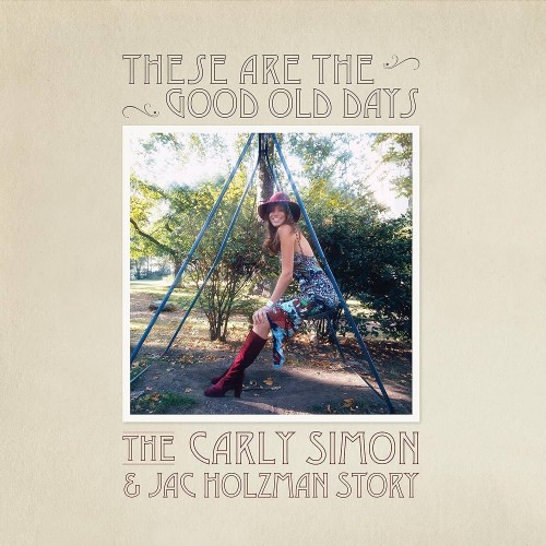 Виниловая пластинка Carly Simon - These Are The Good Old Days: The Carly Simon & Jac Holzman Story Compilation