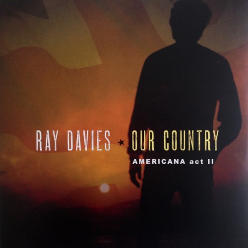 Виниловая пластинка Sony Ray Davies Our Country: Americana Act 2 (Gatefold)