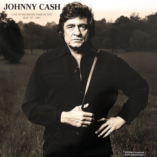 Виниловая пластинка Johnny Cash - Live At Belmond Park In Nyc May 23Rd, 1981