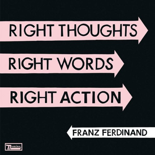 Виниловая пластинка Franz Ferdinand - Right Thoughts, Right Words, Right Action (180 Gram Black Vinyl LP)