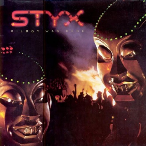 Виниловая пластинка Styx, Kilroy Was Here