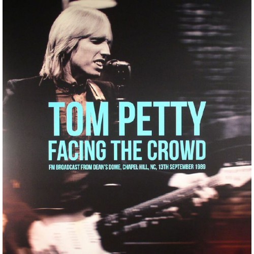 Виниловая пластинка Tom Petty & The Heartbreakers — FACING THE CROWD (2LP)