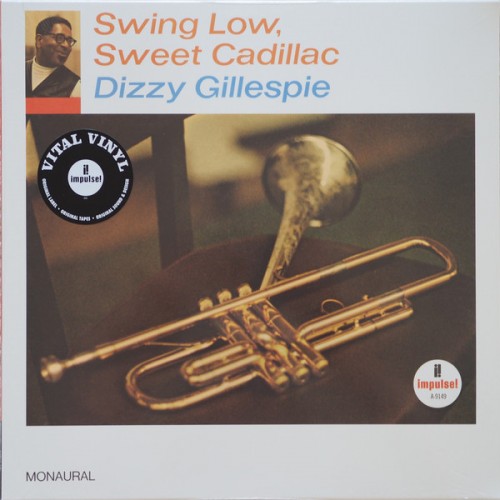 Виниловая пластинка Gillespie, Dizzy, Swing Low, Sweet Cadillac