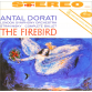 Виниловая пластинка Antal Doráti - Stravinsky: The Firebird - Complete Ballet (Half Speed Master)