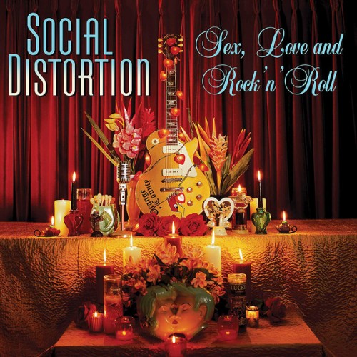 Виниловая пластинка Social Distortion, Sex, Love and Rock 'n' Roll