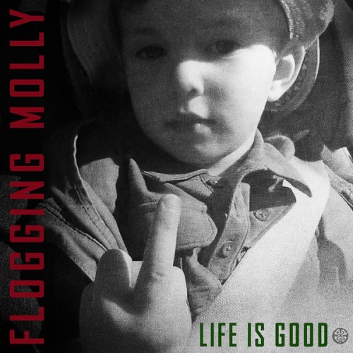 Виниловая пластинка Flogging Molly, Life Is Good