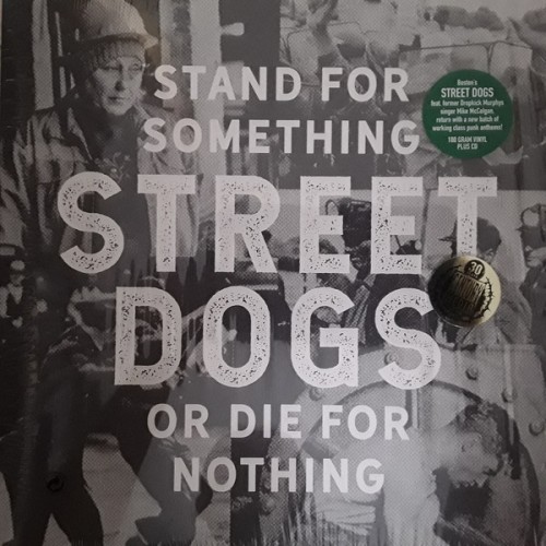 Виниловая пластинка Sony Street Dogs Stand For Something Or Die For Nothing (LP+CD/180 Gram Black Vinyl/Gatefold)