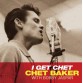 Виниловая пластинка BAKER CHET - I GET CHET (CLEAR LP)