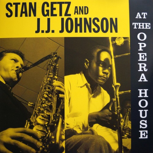 Виниловая пластинка Stan Getz / J.J. Johnson AT THE OPERA HOUSE