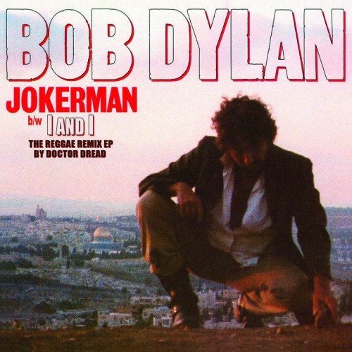 Виниловая пластинка Bob Dylan - Jokerman/I And I The Reggae Remix EP (RSD2021/Limited)