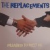 Виниловая пластинка The Replacements — PLEASED TO MEET ME (LP+3CD/Box Set/180 Gram Black Vinyl)