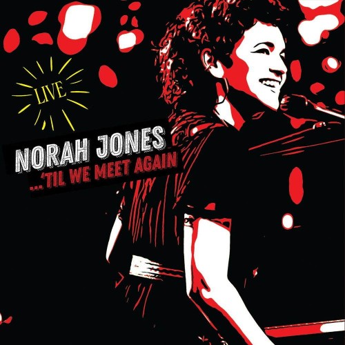 Виниловая пластинка Norah Jones – ...'Til We Meet Again