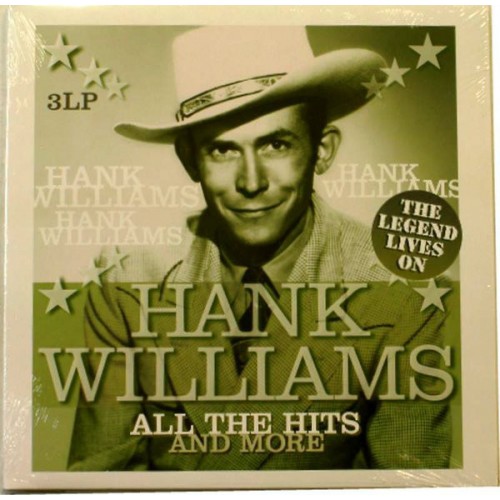 Виниловая пластинка Hank Williams ALL THE HITS AND MORE - THE LEGEND LIVES ON (180 Gram)