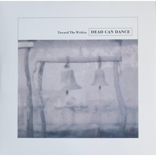 Виниловая пластинка Dead Can Dance — TOWARD THE WITHIN (2LP)