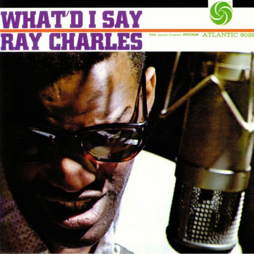 Виниловая пластинка Charles, Ray, What'd I Say (180 Gram Black Vinyl)