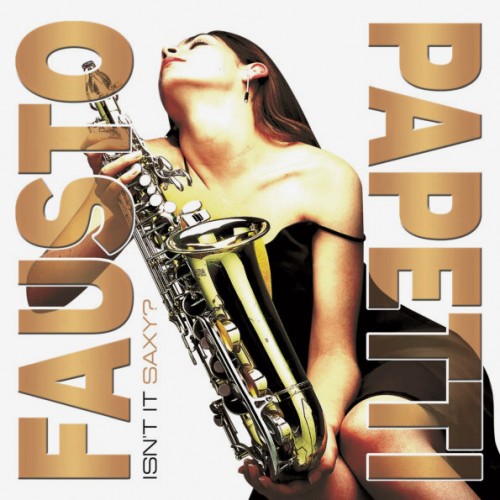 Виниловая пластинка Fausto Papetti — Isn't It Saxy? (LP)