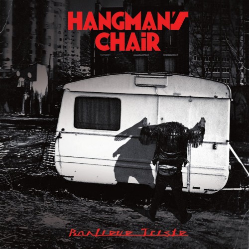 Виниловая пластинка Hangman's Chair, Banlieue Triste