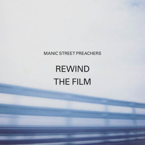 Виниловая пластинка Manic Street Preachers REWIND THE FILM (12" Vinyl standard weight)