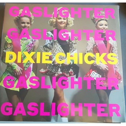 Виниловая пластинка Sony DIXIE CHICKS, GASLIGHTER (180 Gram Black Vinyl/Gatefold)