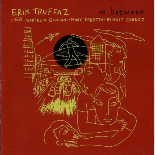 Виниловая пластинка Erik Truffaz IN BETWEEN (180 Gram)