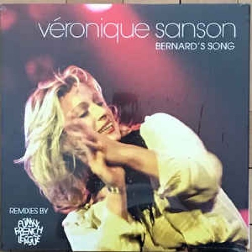 Виниловая пластинка WM VERONIQUE SANSON, BERNARD'S SONG (REMIX BY FUNKY FRENCH LEAGUE) (Black Vinyl/3 Tracks)