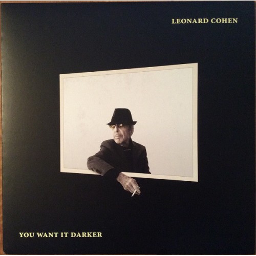 Виниловая пластинка Leonard Cohen YOU WANT IT DARKER