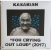 Виниловая пластинка Kasabian FOR CRYING OUT LOUD (LP+CD/180 Gram/Gatefold)