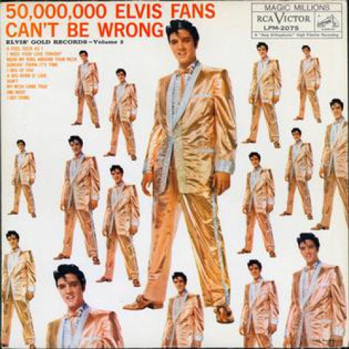 Виниловая пластинка Sony ELVIS PRESLEY, 50 MILLION ELVIS FANS CAN'T BE WRONG (Black Vinyl)