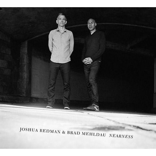 Виниловая пластинка Joshua Redman / Brad Mehldau NEARNESS