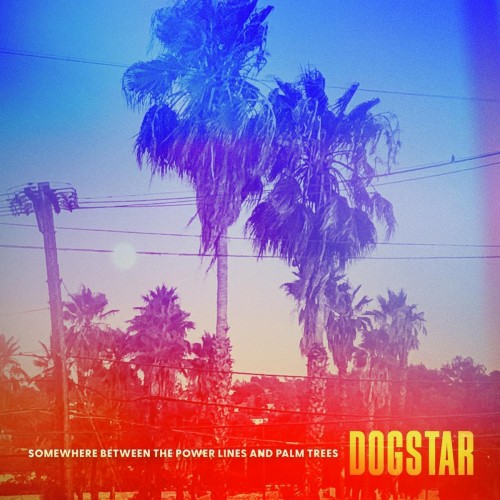 Виниловая пластинка Dogstar - Somewhere Between The Power Lines and Palm Trees (Black Vinyl LP)