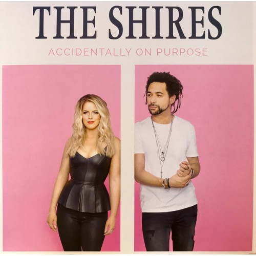 Виниловая пластинка The Shires, Accidentally On Purpose