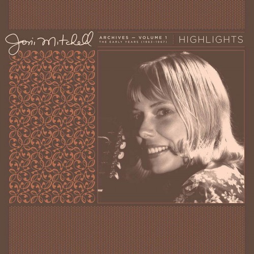 Виниловая пластинка Joni Mitchell - Joni Mitchell Archives, Vol. 1 (1963-1967): Highlights (RSD2021/Limited)