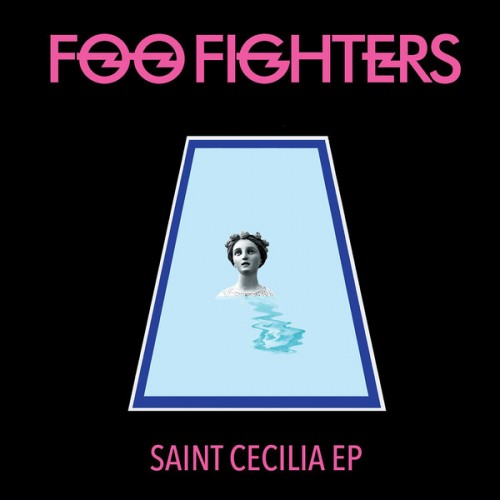 Виниловая пластинка Foo Fighters SAINT CECILIA EP (140 Gram)