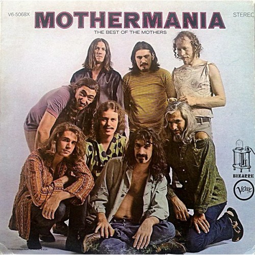 Виниловая пластинка Zappa, Frank, Mothermania: The Best Of The Mothers