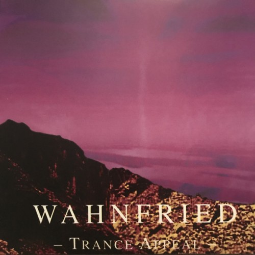 Виниловая пластинка Wahnfried, Trance Appeal (Remastered 2017)