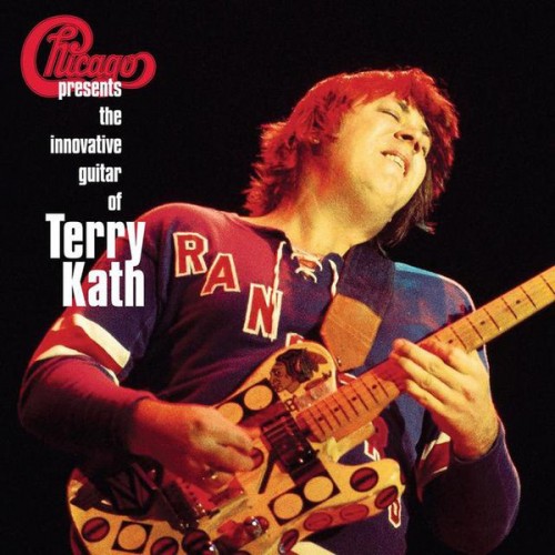 Виниловая пластинка Chicago / Terry Kath CHICAGO PRESENTS: THE INNOVATIVE GUITAR OF TERRY KATH