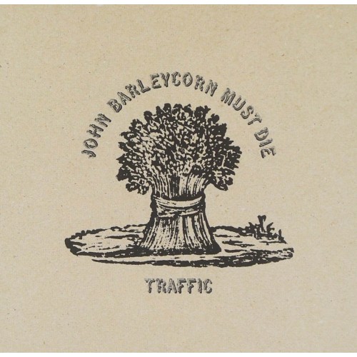 Виниловая пластинка Traffic - John Barleycorn Must Die