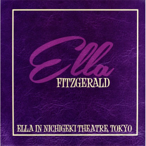 Виниловая пластинка Ella Fitzgerald - ELLA IN NICHIGEKI THEATRE TOKYO