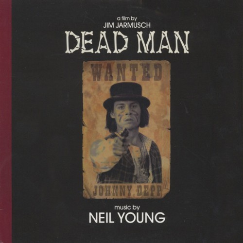 Виниловая пластинка Young, Neil / Music From And Inspired By The Motion Pictutre, Dead Man: A Film By Jim Jarmus (Limited Black Vinyl)