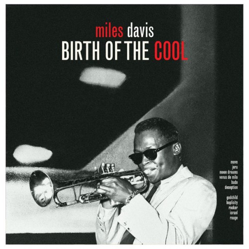 Виниловая пластинка Miles Davis — BIRTH OF THE COOL (180 Gram Black Vinyl)