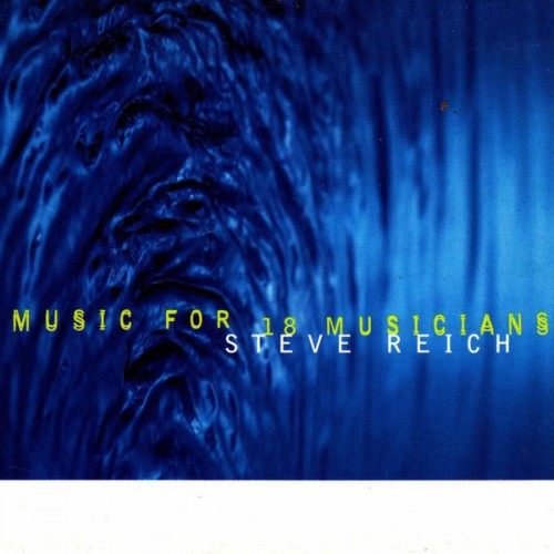 Виниловая пластинка Steve Reich MUSIC FOR 18 MUSICIANS (180 Gram)