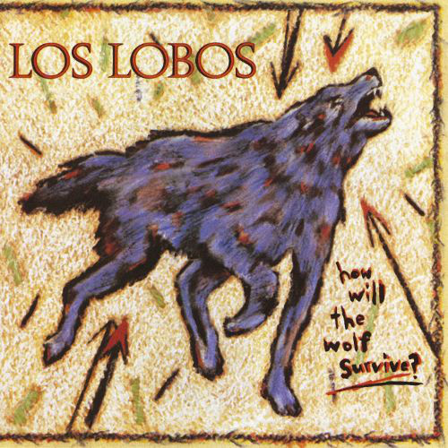 Виниловая пластинка WM Los Lobos How Will The Wolf Survive (180 Gram Black Vinyl)