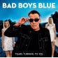 Виниловая пластинка Bad Boys Blue - Tears Turning To Ice (Limited edition/Black vinyl)