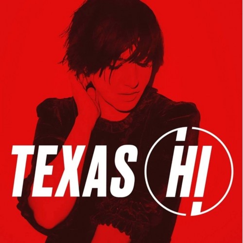 Виниловая пластинка Texas - Hi (White Vinyl)