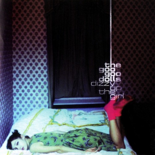 Виниловая пластинка Goo Goo Dolls DIZZY UP THE GIRL