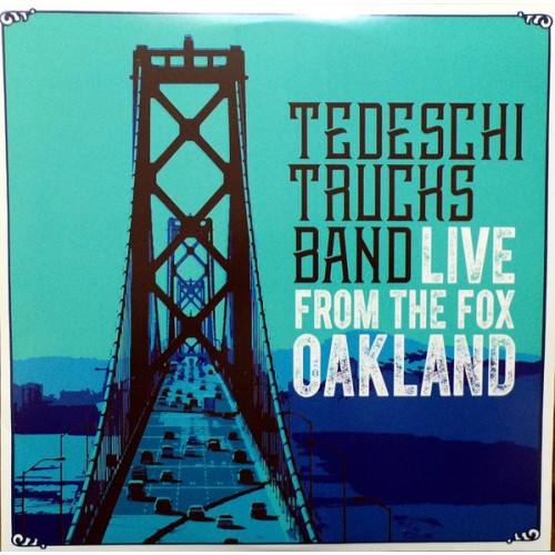 Виниловая пластинка Tedeschi Trucks Band, Live From The Fox Oakland